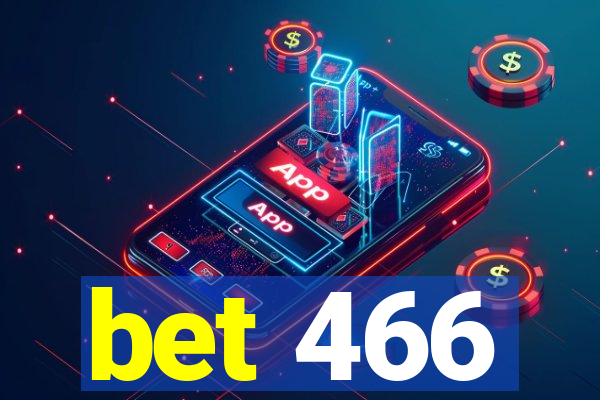 bet 466